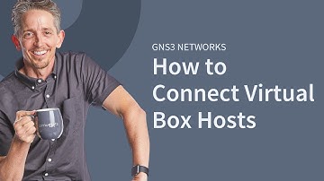 MicroNugget: How to Connect Virtual Box Hosts to GNS3 Networks