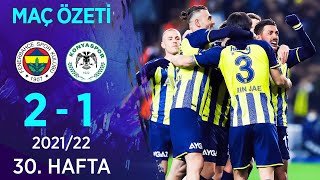 Fenerbahçe 2-1 Konyaspor MAÇ ÖZETİ | 30. Hafta - 2021/22