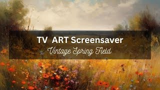 Vintage Spring Field, 4 pictures, 1 hour. No sound Screensaver