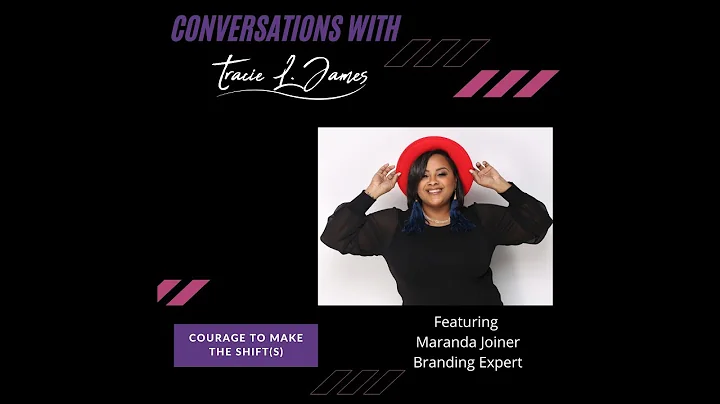 Conversations with Tracie L James featuring Maranda Joiner