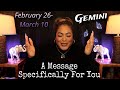 GEMINI! A Message Meant SPECIFICALLY FOR YOU at This Very Moment! | FEBRUARY 26 - MARCH 10