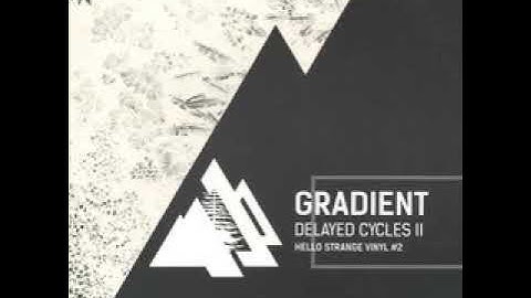 Gradient-Delayed Cycles 06 (HSV02)