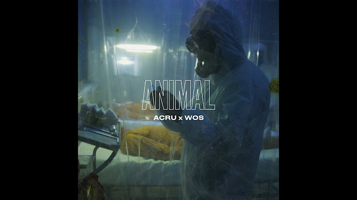 ACRU x WOS - ANIMAL (VIDEO OFICIAL)