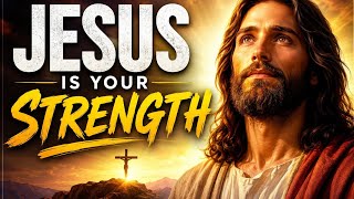 Jesus Is Your Strength | Today God Message| Jesus message 