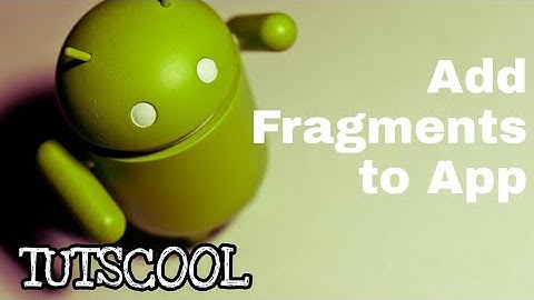 How to Add Fragments in Android Apps
