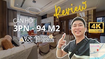 REVIEW CĂN HỘ 3PN A&T SÀI GÒN RIVERSIDE VEN SÔNG SÀI GÒN | MINH TRI REAL