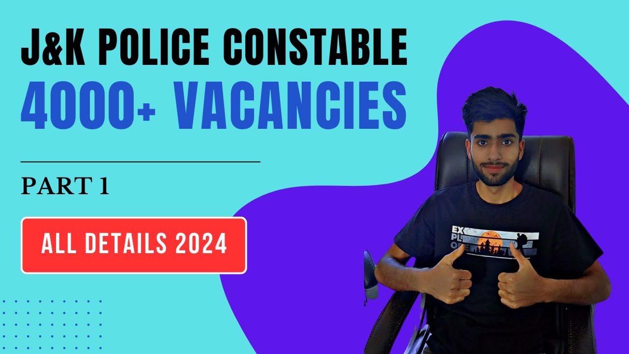 JK Police Constable Recruitment 2024: 4000+ Vacancies! How to Apply & Eligibility Criteria Explained