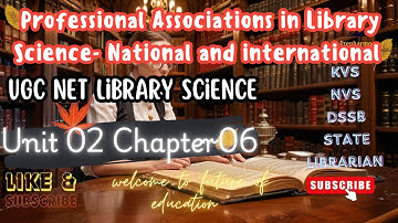 UGC NET Library and Information Science Unit 02 Chapter 06 Professional Associations in library ...