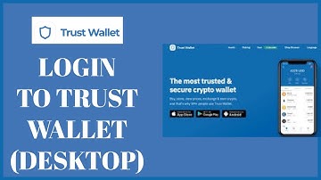 How to Login to Trust Wallet On Desktop ?Trust Wallet Desktop Login 2021