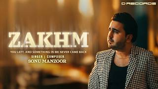Zakhm (Official Video) | Sonu Manzoor | Soulful Ghazal | DRecords