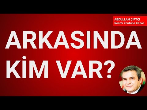 ARKASINDA KİM VAR? – Abdullah Çiftçi