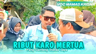 Ribut Karo Mertua  Voc Mamas Krisna  Yang Ganteng Indraa Jaya Ds Parean Bulak Jongor Im