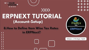 8.How to Define Item-Wise Tax Rates in ERPNext | Step-by-Step Guide #erpnext #finbyztech #erp