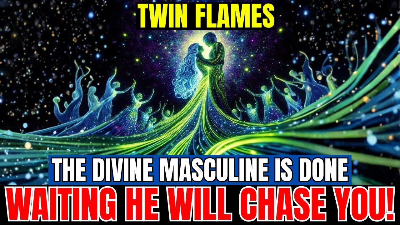 The Divine Masculine Is Done Waiting, He Will Chase You (Twin Flames ...