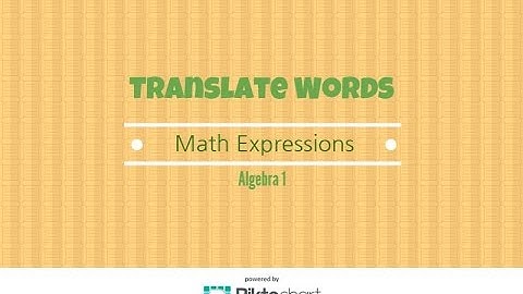 How To Translate words to mathematical expressions