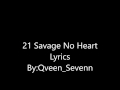 21 Savage - No Heart (Lyrics)