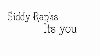 Siddy Ranks - Its you  Lyrics
