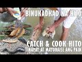 CATCH AND COOK | BINUKADKAD NA HITO