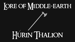 Lore of Middle-earth - Húrin Thalion