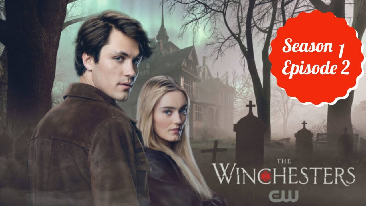 The winchesters Season 1 Episode 2 Recap (Review) YouTube