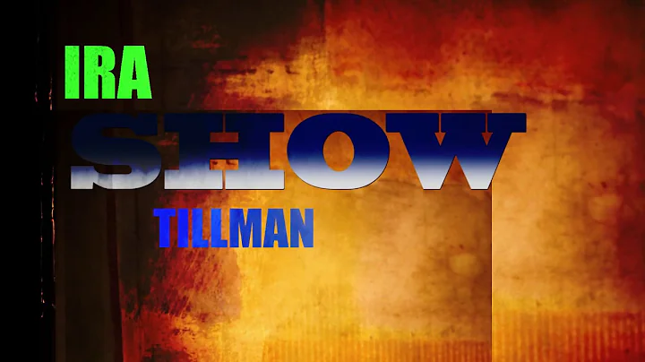 Ira Tillman Show Introduction