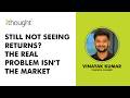 Still Not Seeing Returns? The Real Problem Isn’t the Market | ithought