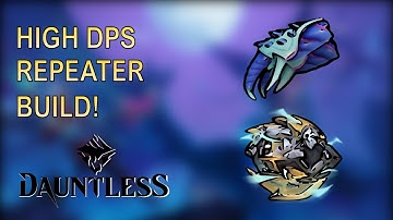 [Outdated]HIGH DPS REPEATER BUILD! - REPEATER TEMPEST BUILD AND GAMEPLAY - DAUNTLESS 2024