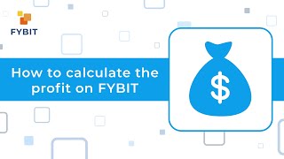 How to calculate the profit on FYBIT