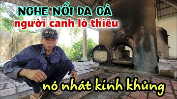 Ớn lạnh người canh lò thiêu gặp những hương linh xung quanh đây nghe sởn da gà luôn