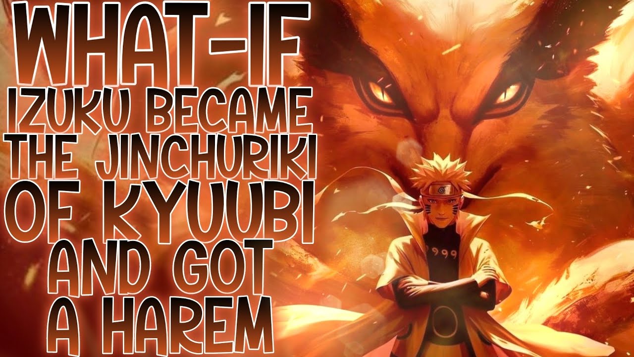 THE NEXT UZUMAKI!!: What-if Izuku Became The Jinchuriki Of Kyuubi And Got A Harem, UZUMAKI IZUKU