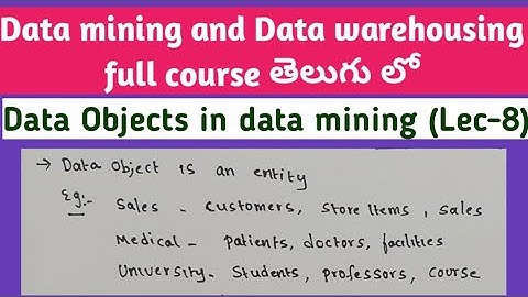 Data Objects in data mining | Data mining videos in Telugu| SRT Telugu Lectures