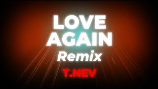 Love again (Remix) - T.Nev 