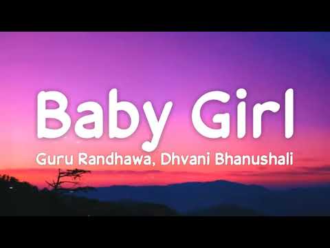Baby girl lyrics   Guru Randhawa Dhvani Bhanushali  Vee  Latest Punjabi Songs 2020 