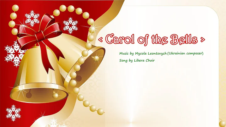 "Carol of the Bells" - Music by Mykola Leontovych,  Lebera