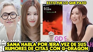 Sana Habla Por 1Era Vez De Sus Rumores De Citas Con G - Dragon + Esto Fue Lo Que Paso