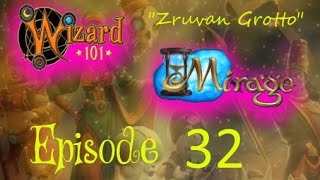 Wizard101 | Mirage | Episode 32: "Zruvan Grotto"