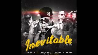 Inevitable (Remix) La Jota Ft Jory Boy, Amaro & Cheka ✓