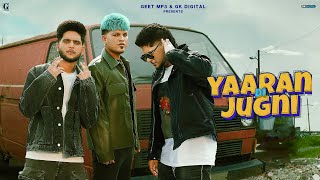 Yaaran Di Jugni - Vadda Grewal x Raka x Flop Likhari Latest Punjabi Song - Geet MP3
