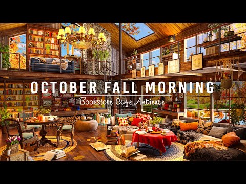 October Fall Morning & Relaxing Smooth Piano Jazz Music in Bookstore Cafe Ambience to Working, Study