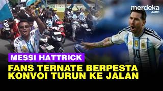 Messi Hattrick, Fans Argentina di Ternate Berpesta Konvoi Turun ke Jalan