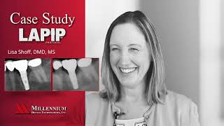 LAPIP Case Study - Preserving function | Lisa Shoff, DMD, MS