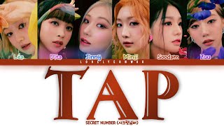 SECRET NUMBER (시크릿넘버) – TAP Lyrics (Color Coded Han/Rom/Eng)