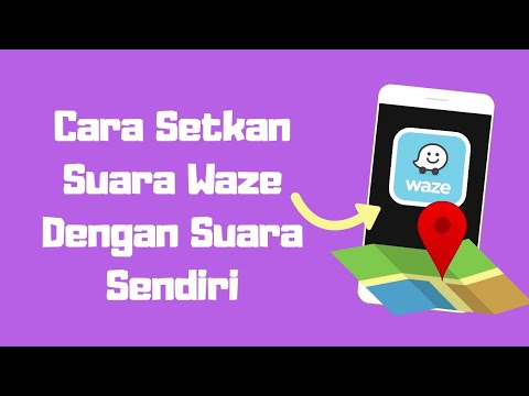 Cara Set Suara Waze dengan Suara Sendiri | How To Make Waze Navigation Voice