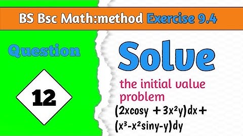 solving Exact Differential Equation: (2xcosy+3x²y)dx+(x³-x²siny-y)dy=0|with initial Condition