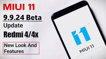 MIUI 11 9.9.24 Beta Update Rolling Out | Redmi 4 and Note 4 |  Full Review Download Link