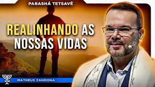 REALINHANDO AS NOSSAS VIDAS - Parashá TETSAVÊ 2025/5785 | Prof. Matheus Zandona