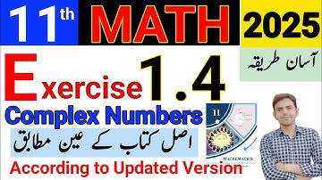 Exercise 1.4 Class 11 New book Math 2025 | Updated Version with New Questions | unit 1 complex no