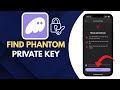 How to Find Your Phantom Wallet Private Key