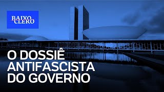 Dossiê antifascista: como funciona a perseguição política do Ministério da Justiça l Baixo Clero 50