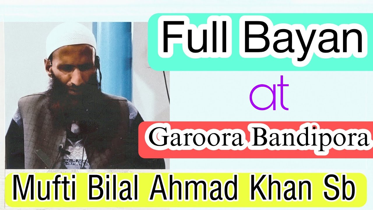 Full Bayan | Garoora Bandipora | 28-May-2023 | Mufti Bilal Ahmad Khan Sb